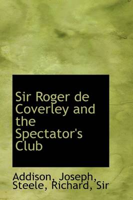 Book cover for Sir Roger de Coverley and the Spectator's Club