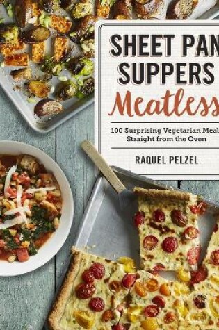 Sheet Pan Suppers Meatless