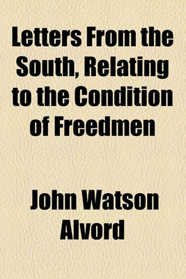 Book cover for Letters from the South, Relating to the Condition of Freedmen