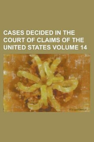 Cover of Cases Decided in the Court of Claims of the United States Volume 14