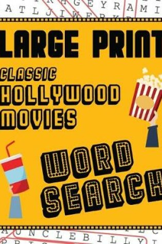 Cover of Large Print Classic Hollywood Movies Word Search