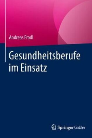 Cover of Gesundheitsberufe im Einsatz