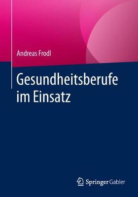 Book cover for Gesundheitsberufe im Einsatz