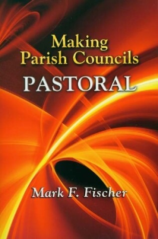 Cover of Making Parish Councils Pastoral