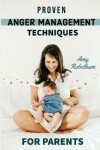 Book cover for Proven Anger Management Techniques for Parents