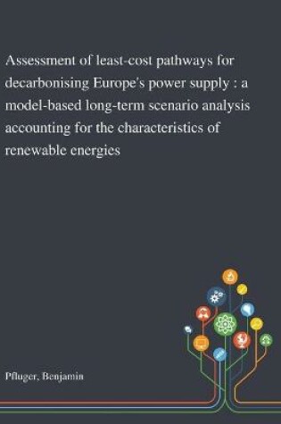 Cover of Assessment of Least-cost Pathways for Decarbonising Europe's Power Supply