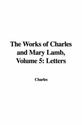 Cover of The Works of Charles and Mary Lamb, Volume 5