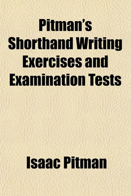 Book cover for Pitman's Shorthand Writing Exercises and Examination Tests