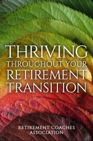 Cover of Thriving Throughout Your Retirement Transition