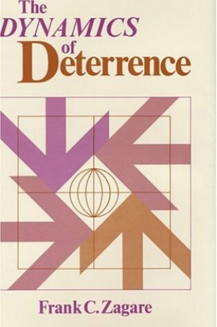 Cover of The Dynamics of Deterrence