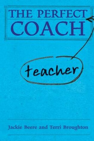 Cover of The Perfect (Teacher) Coach