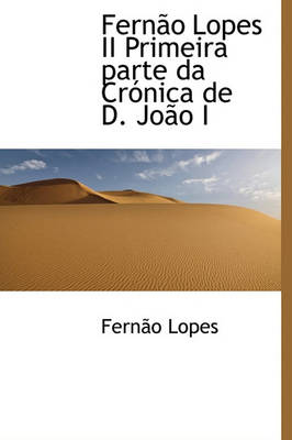 Book cover for Fern O Lopes II Primeira Parte Da Cr Nica de D. Jo O I