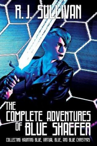 Cover of The Complete Adventures of Blue Shaefer