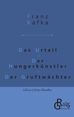 Book cover for Das Urteil Der Hungerkünstler Der Gruftwächter