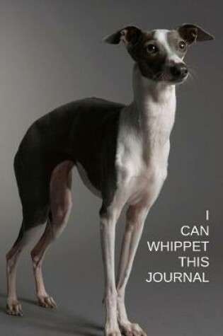 Cover of I Can Whippet This Journal