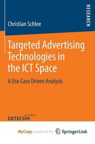 Cover of Targeted Advertising Technologies in the Ict Space