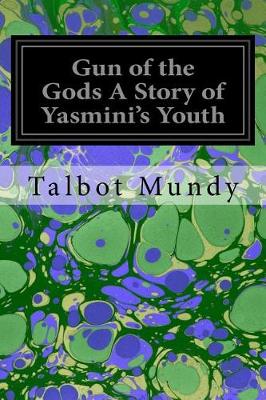 Book cover for Gun of the Gods a Story of Yasmini's Youth