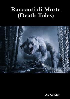 Book cover for Racconti Di Morte (Death Tales)