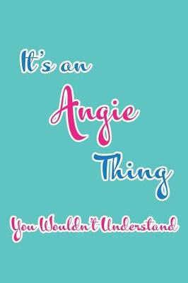 Book cover for It's an Angie Thing You Wouldn't Understand