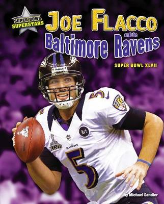 Book cover for Joe Flacco and the Baltimore Ravens: Super Bowl XLVII