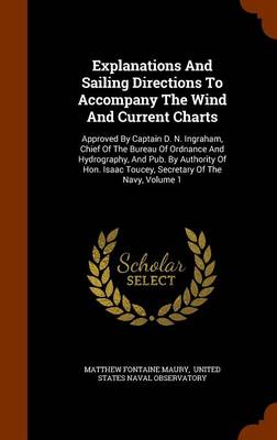 Book cover for Explanations and Sailing Directions to Accompany the Wind and Current Charts