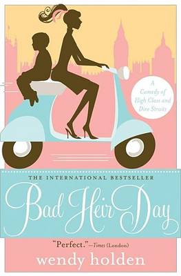 Book cover for Bad Heir Day: A Comedy of High Class and Dire Straits