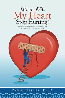 Book cover for When Will My Heart Stop Hurting?