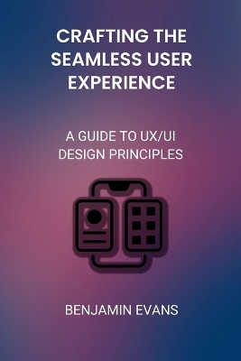 Book cover for Crafting the Seamless User Experience