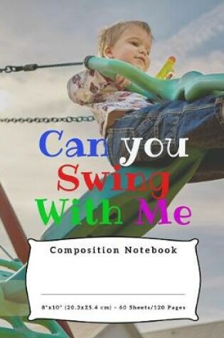 Cover of Can you Swing With Me