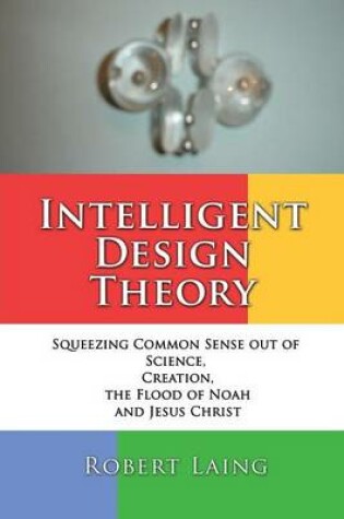 Cover of Intelligent Design Theory