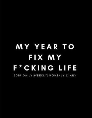 Book cover for My Year to F*x My F*cking Life 2019