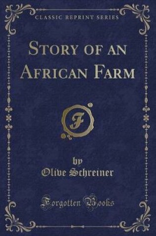 Cover of Story of an African Farm (Classic Reprint)