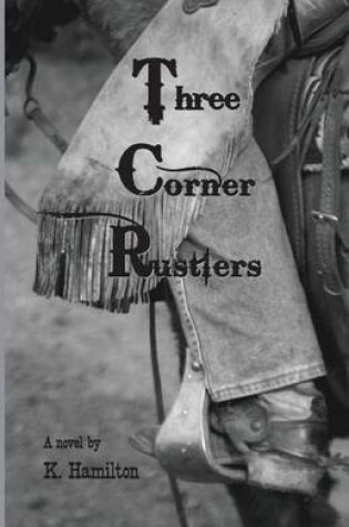 Cover of Three Corner Rustlers