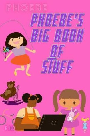 Cover of Phoebe's Big Book of Stuff