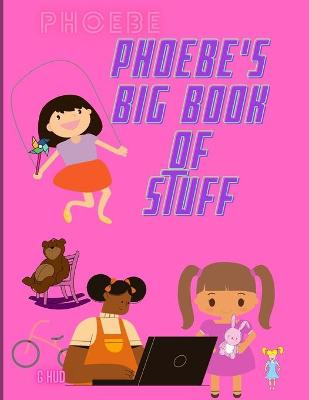 Book cover for Phoebe's Big Book of Stuff