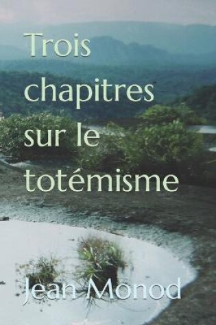 Cover of Trois chapitres sur le totémisme