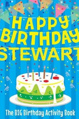 Cover of Happy Birthday Stewart - The Big Birthday Activity Book