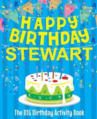 Book cover for Happy Birthday Stewart - The Big Birthday Activity Book