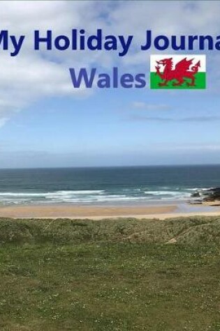 Cover of My Holiday Journal Wales