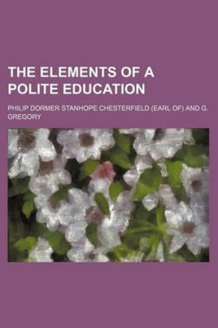 Cover of The Elements of a Polite Education