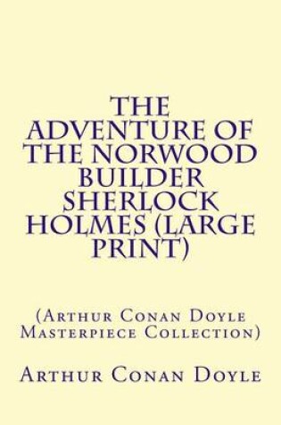 Cover of The Adventure of the Norwood Builder Sherlock Holmes