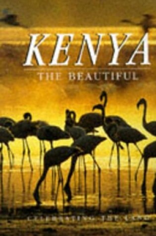 Cover of Kenya: the Beautiful