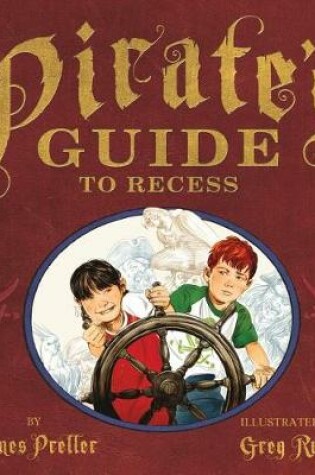 Cover of A Pirate's Guide to Recess