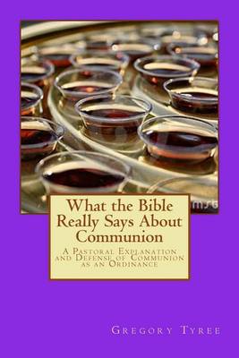 Book cover for What the Bible Really Says About Communion