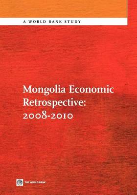 Book cover for Mongolia Economic Retrospective 2008-2010