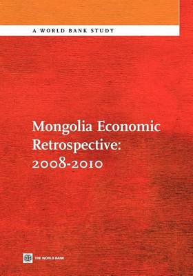 Cover of Mongolia Economic Retrospective 2008-2010