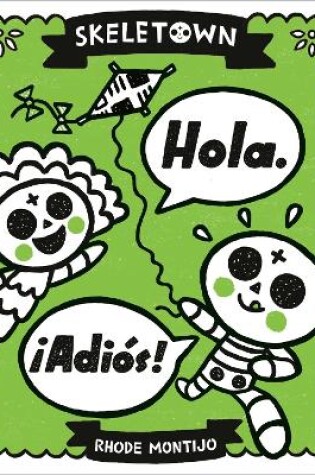 Cover of Skeletown: Hola. ¡Adiós!