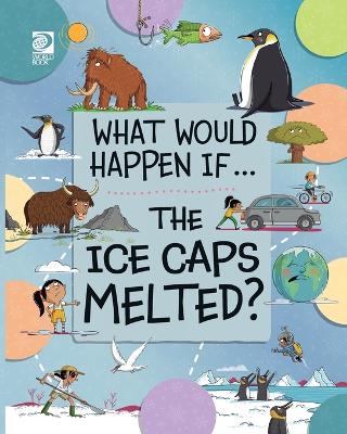 Book cover for The Ice Caps Melted?