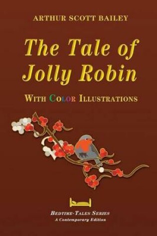 Cover of The Tale of Jolly Robin - With Color Illustrations