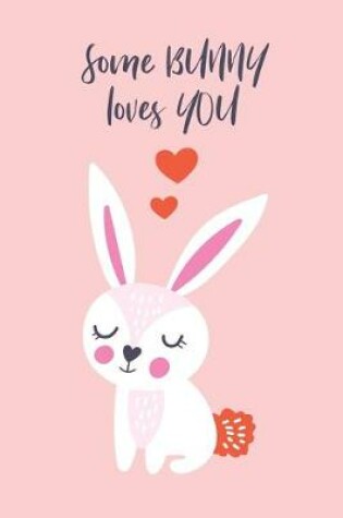 Cover of Some Bunny Loves You